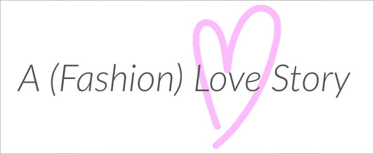 A (Fashion) Love Story